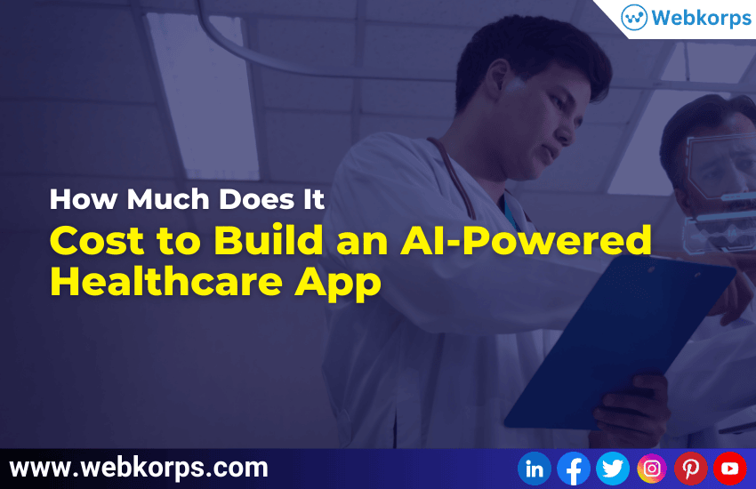 How Much Does It Cost to Build an AI-Powered Healthcare App