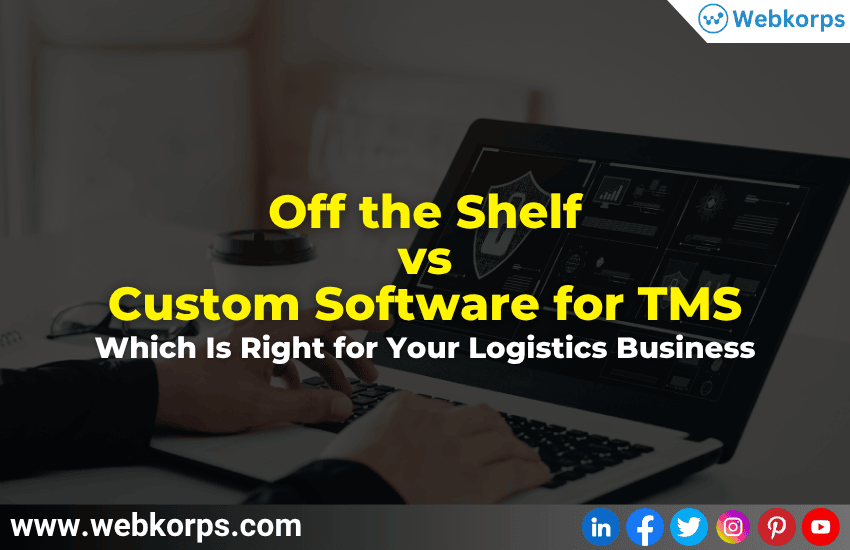 Off the Shelf vs Custom Software for TMS