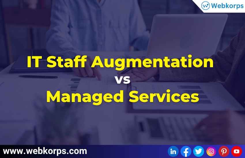 IT Staff Augmentation vs Managed Services